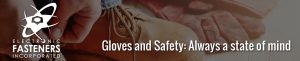 Gloves and Safety: Always a state of mind