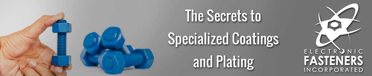 The Secrets to Specialized Coatings and Plating