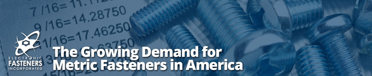 The Growing Demand for Metric Fasteners in America