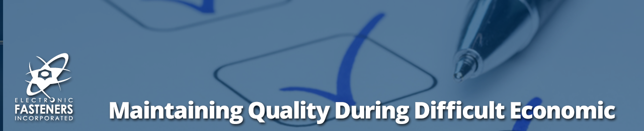 Maintaining Quality During Difficult Economic Times