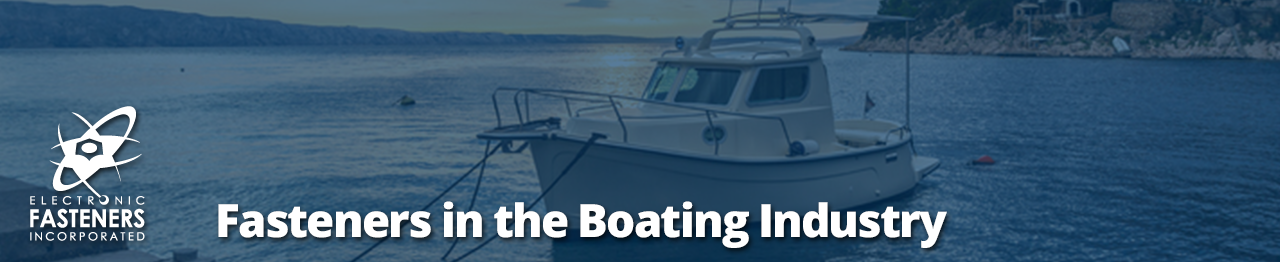 Fasteners in the Boating Industry