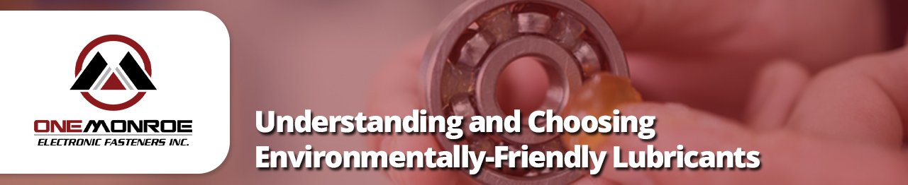 Understanding and Choosing Environmentally-Friendly Lubricants